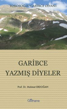 Torosoğlu Garibce Divanı Garibce Yazmış Diyeler