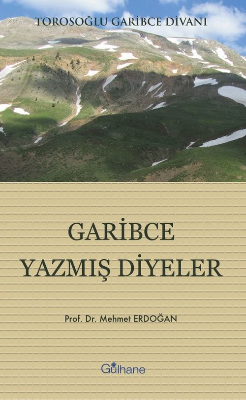 Torosoğlu Garibce Divanı Garibce Yazmış Diyeler