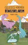 Geleceğe Y&uuml;r&uuml;yen Dinozorlarım