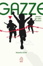 Gazze: Ateşten Bir Zafer Destanı