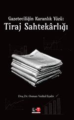 Gazeteciliğin Karanlık Yüzü: Tiraj Sahtekarlığı