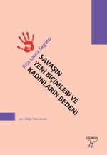 Savaşın Yeni Biçimleri ve Kadınların Bedeni