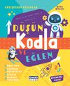 D&uuml;ş&uuml;n Kodla ve Eğlen