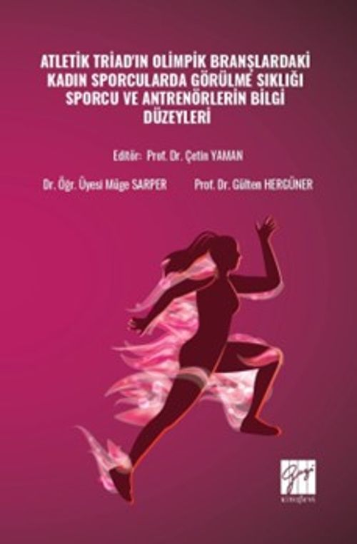 Atletik Triad'ın Olimpik Branşlardaki Kadın Sporcularda Görülme Sıklığı Sporcu ve Antrenörlerin Bilgi Düzeyleri