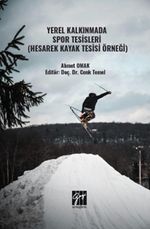 Yerel Kalkınmada Spor Tesisleri (Hesarek Kayak Tesisi Örneği)