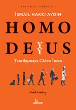 Homo Deyyus / Kıyamet Serisi 1