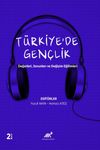 T&uuml;rkiye'de Gen&ccedil;lik Değerleri, Sorunları ve Değişim Eğilimleri