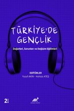 Türkiye'de Gençlik Değerleri, Sorunları ve Değişim Eğilimleri