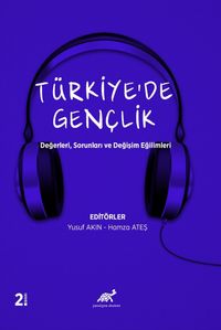 Türkiye'de Gençlik Değerleri, Sorunları ve Değişim Eğilimleri