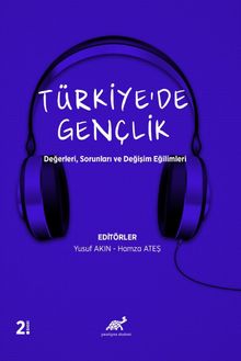 Türkiye'de Gençlik Değerleri, Sorunları ve Değişim Eğilimleri