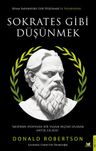 Sokrates Gibi Düşünmek