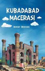 Kubadabad Macerası