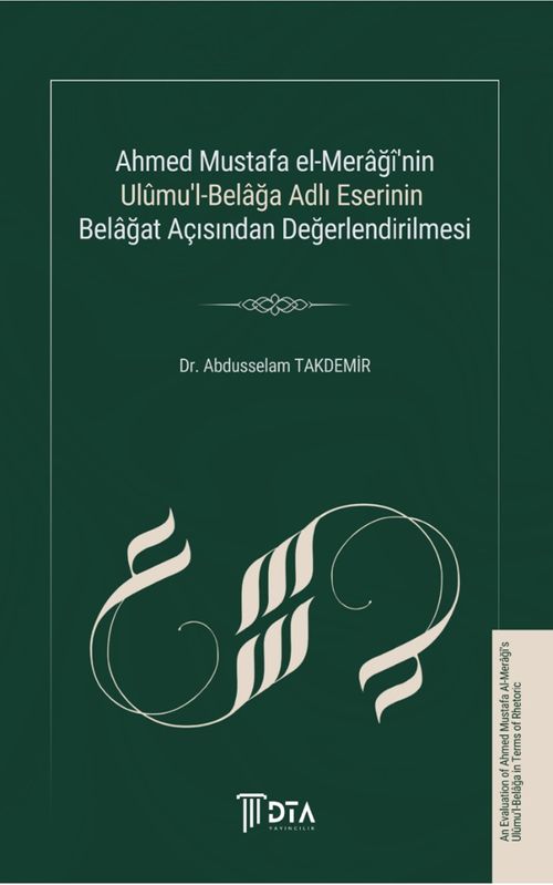 Ahmed Mustafa El-Merağî'nin Ulûmu'l-Belağa Adlı Eserinin Belağat Açısından Değerlendirilmesi