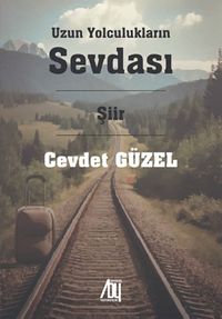 Uzun Yolculukların Sevdası