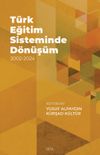 T&uuml;rk Eğitim Sisteminde D&ouml;n&uuml;ş&uuml;m 2002-2024