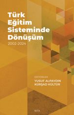 Türk Eğitim Sisteminde Dönüşüm 2002-2024
