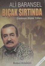 Bıçak Sırtında – Çankaya Köşkü Yılları / 12-A-49