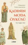 Osmanlı Toplumunda Kadının Moda &Ouml;yk&uuml;s&uuml;