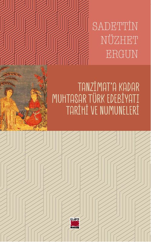 Tanzimat'a Kadar  Muhtasar Türk Edebiyatı Tarihi ve Numuneleri