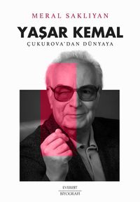 Yaşar Kemal: Çukurova'dan Dünyaya
