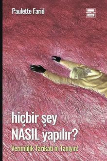 Hiçbir Şey Nasıl Yapılır & Verimlilik Tarikatı'nı Tanıyın