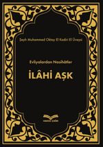 İlahi Aşk & Evliyalardan Nasihatler