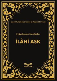 İlahi Aşk & Evliyalardan Nasihatler