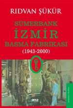 Sümerbank İzmir Basma Fabrikası (1943-2000)