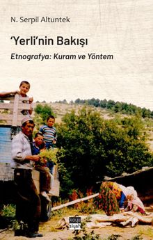 Yerli'nin Bakışı & Etnografya: Kuram ve Yöntem