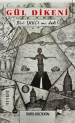 Gül Dikeni & Biri Savcı Mı Dedi?