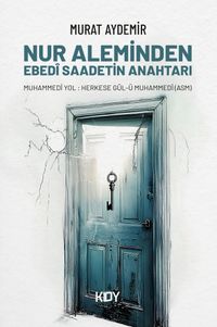 Nur Aleminden Ebedî Saadetin Anahtarı 3