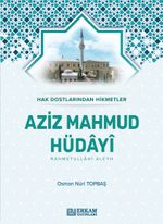 Aziz Mahmud Hüdayi (Ciltli) & Hak Dostlarından Hikmetler