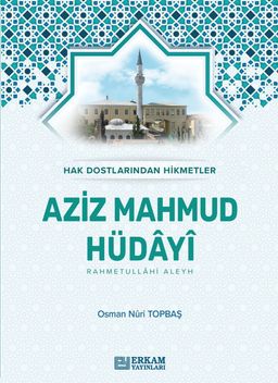 Aziz Mahmud Hüdayi (Ciltli) & Hak Dostlarından Hikmetler