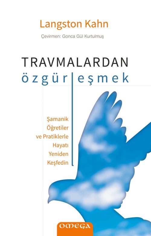 Travmalardan Özgürleşmek & Şamanik Öğretiler ve Pratiklerle Hayatı Yeniden Keşfedin