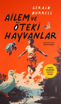 Ailem ve Öteki Hayvanlar / Korfu Üçlemesi Birinci Kitap