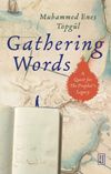 Gathering Words: A Quest for the Prophet's Legacy