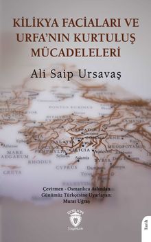 Kilikya Faciaları ve Urfa'nın Kurtuluş Mücadeleleri