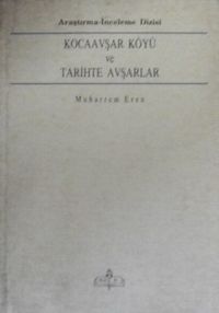 Kocaavşar Köyü ve Tarihte Avşarlar (2-D-36)