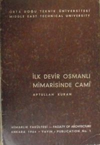 İlk Devir Osmanlı Mimarisinde Cami / 12-B-41
