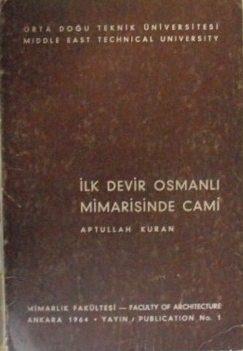 İlk Devir Osmanlı Mimarisinde Cami / 12-B-41