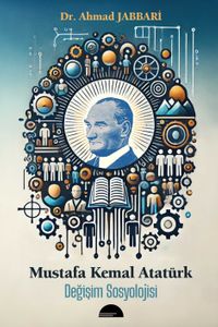 Mustafa Kemal Atatürk & Değişim Sosyolojisi