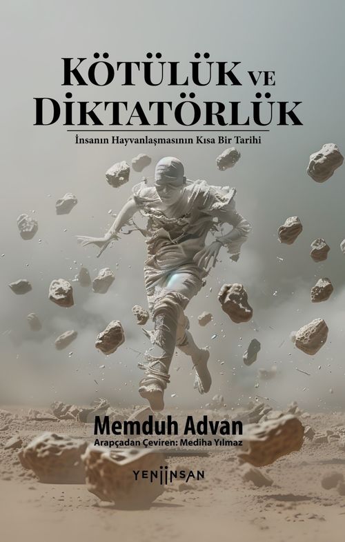 Kötülük ve Diktatörlük & İnsanın Hayvanlaşmasının Kısa Bir Tarihi
