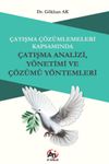 &Ccedil;atışma &Ccedil;&ouml;z&uuml;mlemeleri Kapsamında &Ccedil;atışma Analizi, Y&ouml;netimi ve &Ccedil;&ouml;z&uuml;m&uuml; Y&ouml;ntemleri