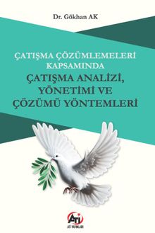 Çatışma Çözümlemeleri Kapsamında Çatışma Analizi, Yönetimi ve Çözümü Yöntemleri