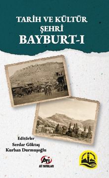 Tarih ve Kültür Şehri Bayburt 1