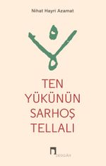 Ten Yükünün Sarhoş Tellalı