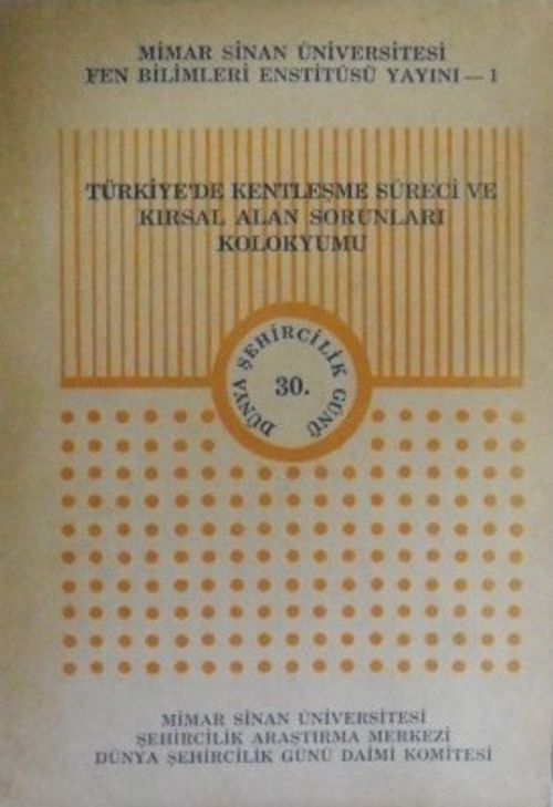 Türkiyede Kentleşme Süreci ve Kırsal Alan Sorunları Kolokyumu / 12-B-42