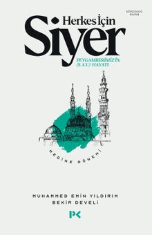 Herkes İçin Siyer 2.Cilt & Peygamberimiz'in (s.a.v.) Hayatı / Medine Dönemi