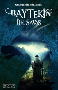 Baytekin & İlk Savaş