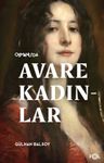 Osmanlı'da Avare Kadınlar &amp; 19. Yüzyıl Aile Krizi ve Kadın Yoksulluğu